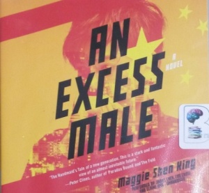 An Excess Male written by Maggie Shen King performed by James Chen, Tim Chiow and Elaine Kao on CD (Unabridged)